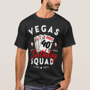 Las Vegas Girls Trip 2025 It's My 40th Vegas Birth T-Shirt