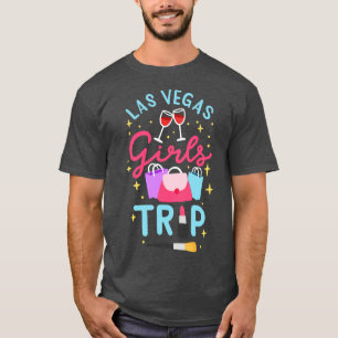 Las Vegas Girls Trip Las Vegas Vacation T-Shirt