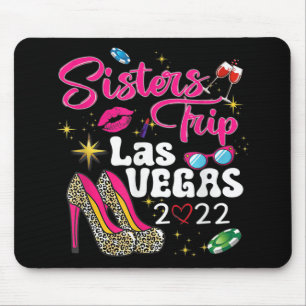 Las Vegas Sisters Trip 2022 Funny Sisters Trip Hig Mouse Mat