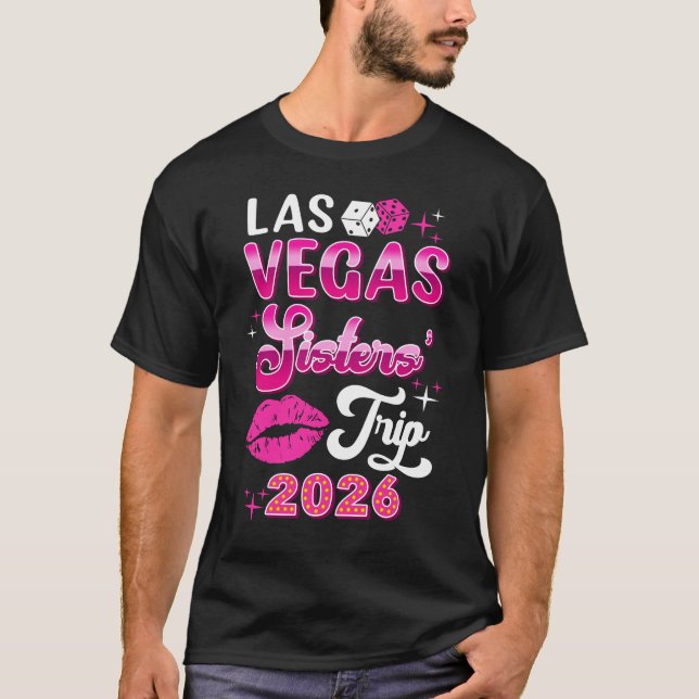 Las Vegas Sisters Trip 2026 Matching Birthday Girl T-Shirt (Front)