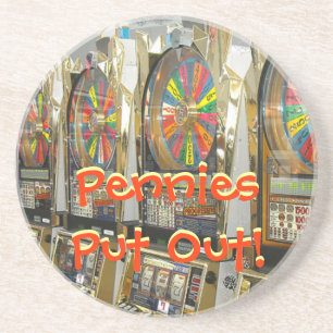 Las Vegas Slots/ Pennies Put Out Coaster