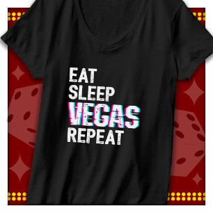 Las Vegas Trip Eat Sleep Vegas Repeat Las Vegas T-Shirt