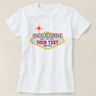 Las Vegas Welcome Your Text T-Shirt