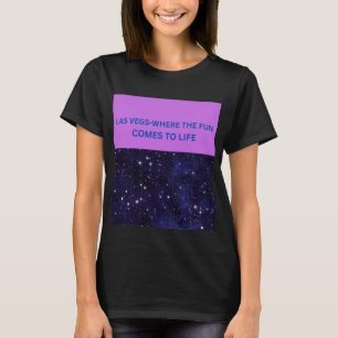 Las Vegas Where the Fun Comes to Life Women's T-Sh T-Shirt
