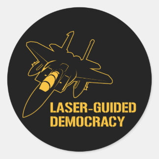 Laser-Guided Democracy / Peace through Firepower Classic Round Sticker