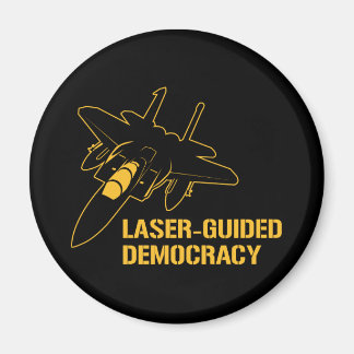 Laser-Guided Democracy / Peace through Firepower Magnet