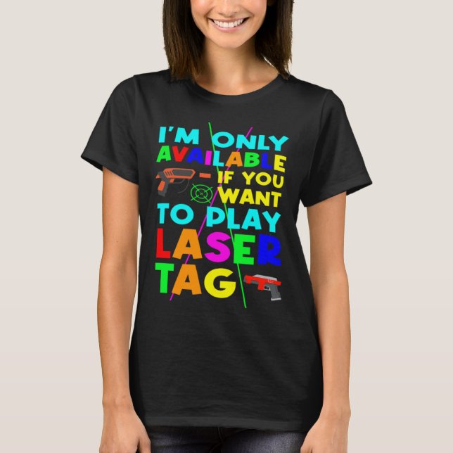 Lasertag Shooting Game s & Laser Tag T-Shirt (Front)