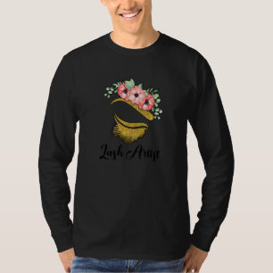 Lash Artist Lash Tech Flowers Eyelash Tech T-Shirt