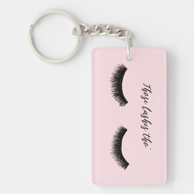 Lash Chat - Those Lashes Tho' Key Ring (Front)