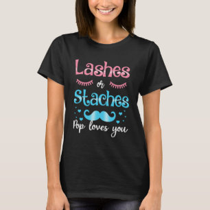 Lashes Or Staches POP Loves You Gender Reveal T-Shirt