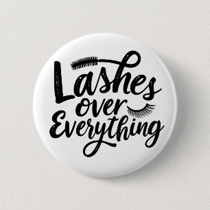 Lashes Over Anything Eye liner Make up Girlies 6 Cm Round Badge