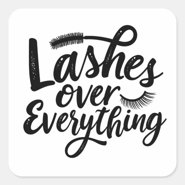 Lashes Over Anything Eye liner Make up Girlies Square Sticker (Front)