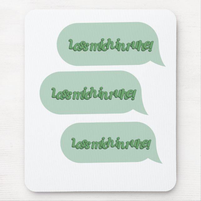 Lass mich in ruhe! mouse mat (Front)