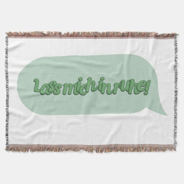 Lass mich in ruhe! throw blanket (Front)