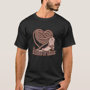 Lassoed by Grace Western Christian Cowgirl T-Shirt