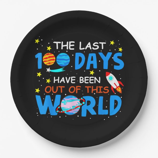 Last 100 Days Have Been Out Of This World - 100 Da Paper Plate (Front)