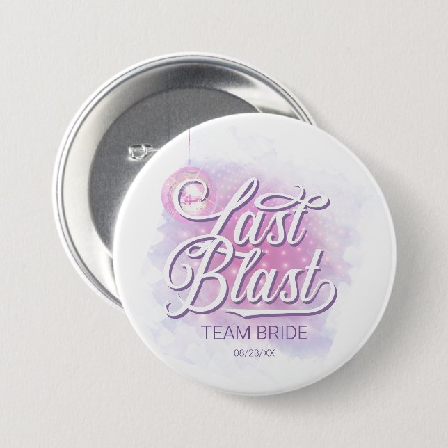 Last Blast Disco Bachelorette Team Bride ID928 7.5 Cm Round Badge (Front & Back)