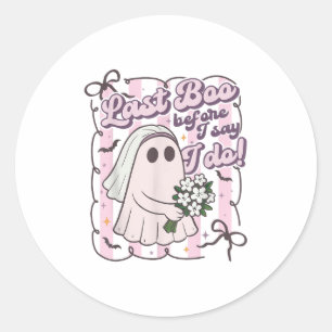 Last Boo Before I Say I Do Bride Ghost Halloween B Classic Round Sticker