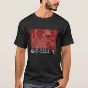 LAST CALL t-shirt