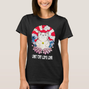 Last Cat Life Cat Mum Humour Cat Dad Friends T-Shirt