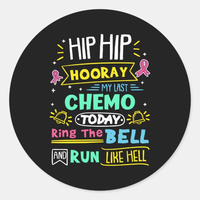 Last Chemo Today Ring The Bell Breast Cancer Warri Classic Round Sticker (Front)