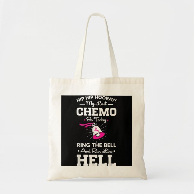 Last Chemo Today Ring The Bell Cancer Awareness Da Tote Bag (Front)