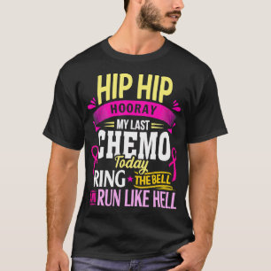 Last Chemo Today Ring The Bell Cancer Warrior T-Sh T-Shirt