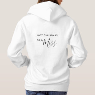 Last Christmas as a Miss Black Script Font Hoodie