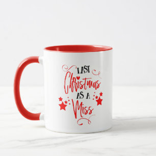 Last Christmas As A Miss Cute Script Quote Mug