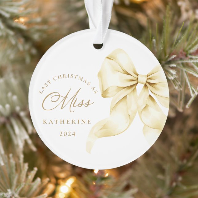 Last Christmas as a Miss  - Gold Bow Acrylic Ornament (Tree)