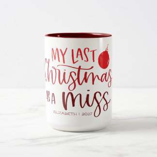 Last Christmas as a Miss | Whimsy Red Lettering Two-Tone Coffee Mug