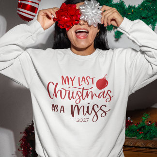Last Christmas as a Miss | Whimsy Red Typography Sweatshirt