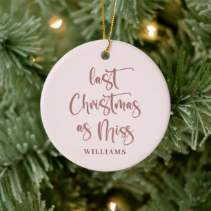 Last Christmas As ''Miss'' Photo Ceramic Tree Decoration