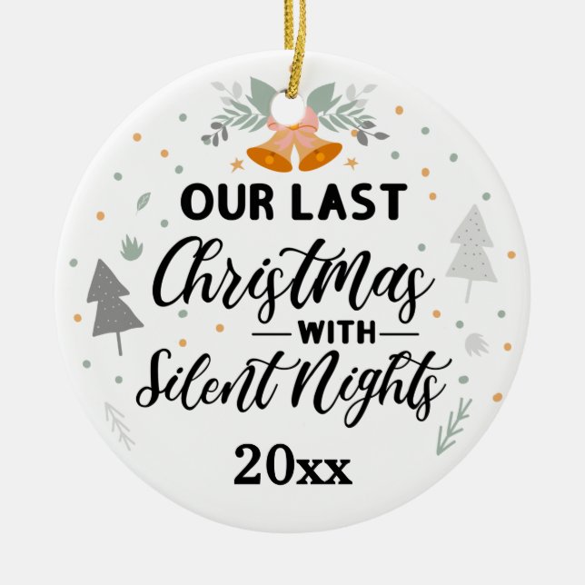 last Christmas with silent nights Ultrasound Photo Ceramic Tree Decoration (Front)