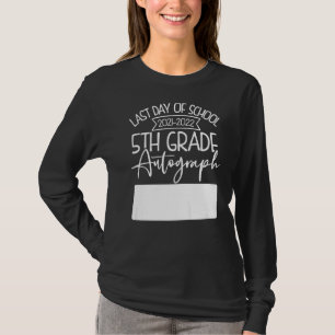 Last Day Autograph School 5th Grade Teachers And S T-Shirt