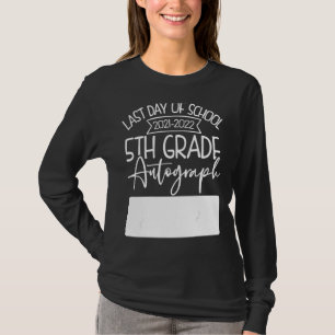 Last Day Autograph School 5th Grade Teachers And S T-Shirt