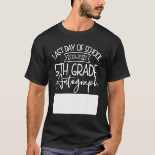 Last Day Autograph School 5th Grade Teachers And S T-Shirt