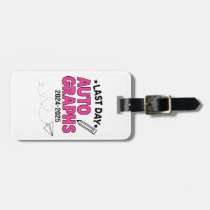  Last Day Autographs 2024-2025 Graduation  Luggage Tag