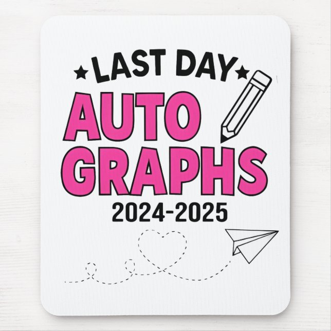  Last Day Autographs 2024-2025 Graduation  Mouse Mat (Front)