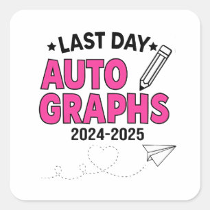 Last Day Autographs 2024-2025 Graduation Square Sticker
