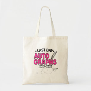  Last Day Autographs 2024-2025 Graduation  Tote Bag