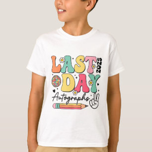 Last Day Autographs -2025 Retro Cute Last Day Of S T-Shirt