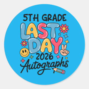 Last Day Autographs 2026 5th Grade Last Day Of Classic Round Sticker