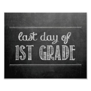 Last Day of 1st Grade Chalkboard Sign