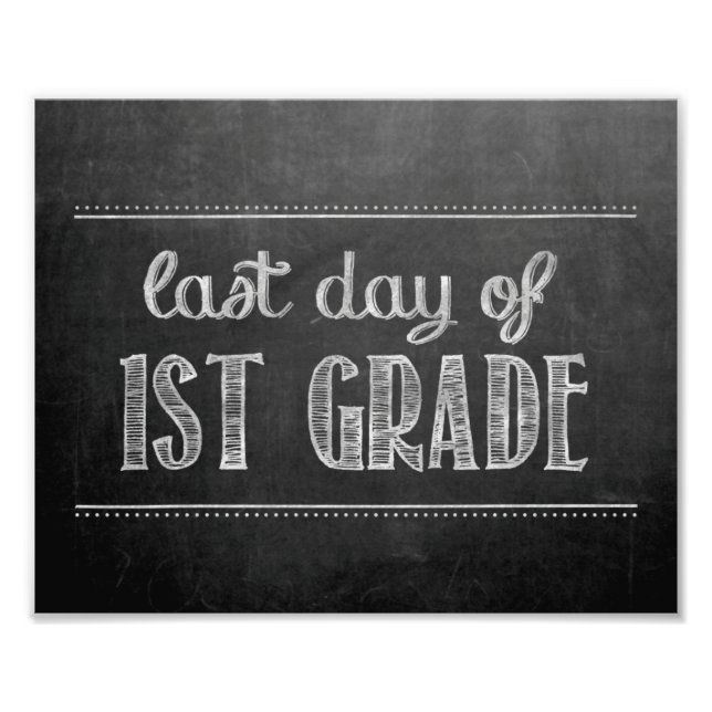 Last Day of 1st Grade Chalkboard Sign (Front)