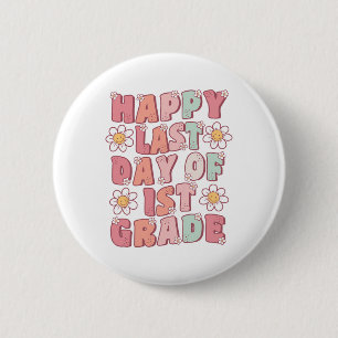 Last Day Of 1st Grade Cute Groovy First Grade Teac 6 Cm Round Badge