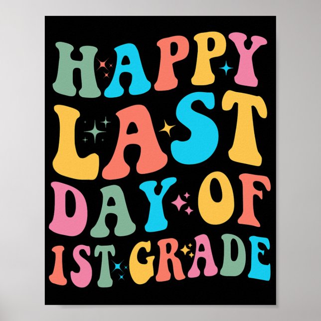 Last Day Of 1st Grade Last Day Of School Groovy  Poster (Front)