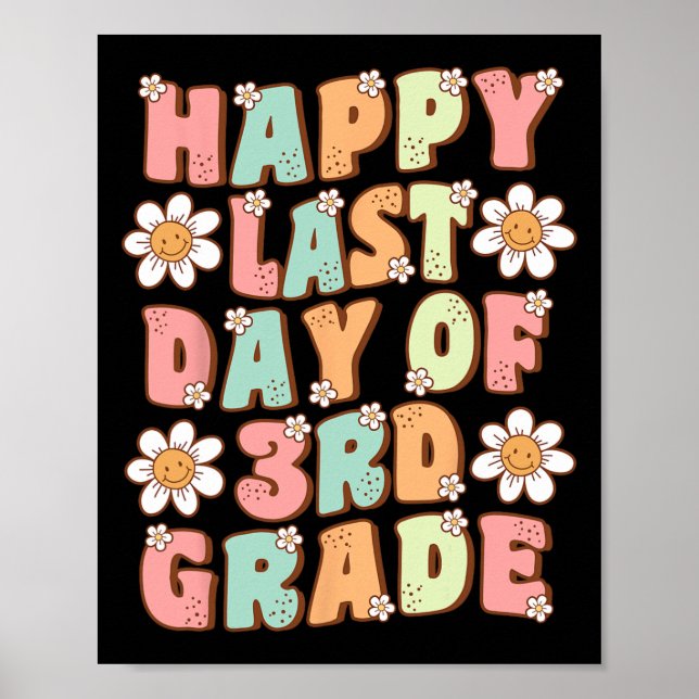 Last Day Of 3rd Grade Cute Groovy Third Grade Teac Poster (Front)