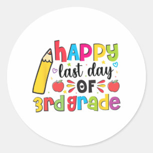 Last Day Of 3rd Grade Third Grade Last Day Of Scho Classic Round Sticker