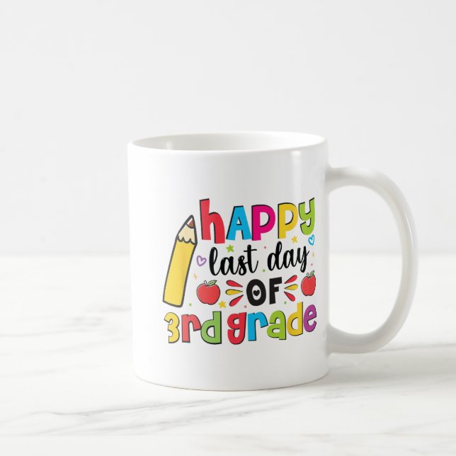 Last Day Of 3rd Grade Third Grade Last Day Of Scho Coffee Mug (Right)
